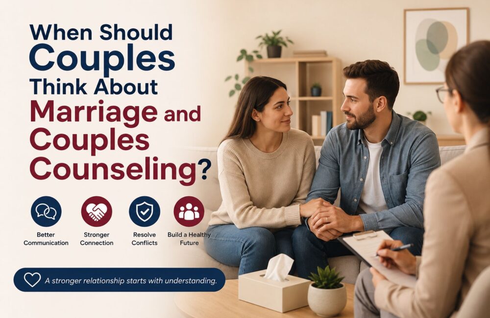 When Should Couples Think About Marriage and Couples Counseling?