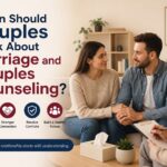 When Should Couples Think About Marriage and Couples Counseling?